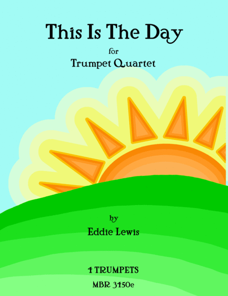 This Is The Day For Trumpet Quartet By Eddie Lewis Sheet Music