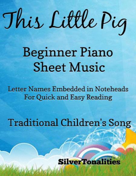 Free Sheet Music This Little Pig Beginner Piano Sheet Music