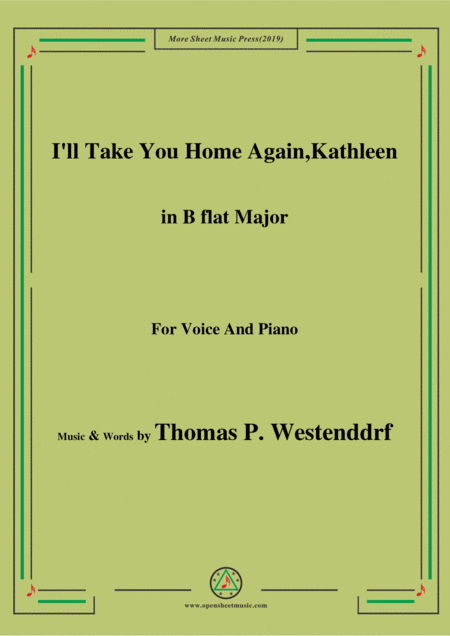 Thomas P Westenddrf I Will Take You Home Again Kathleen In B Flat Major For Voice Piano Sheet Music