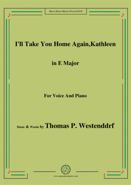 Thomas P Westenddrf I Will Take You Home Again Kathleen In E Major For Voice Piano Sheet Music