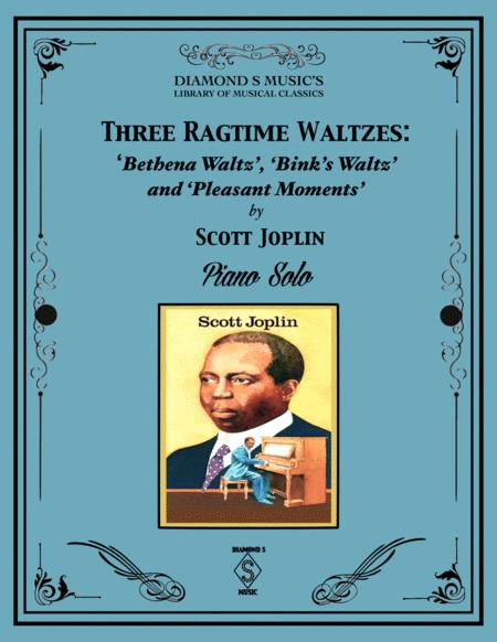 Three Ragtime Waltzes By Scott Joplin Bethena Binks Waltz Pleasant Moments Piano Solo Sheet Music