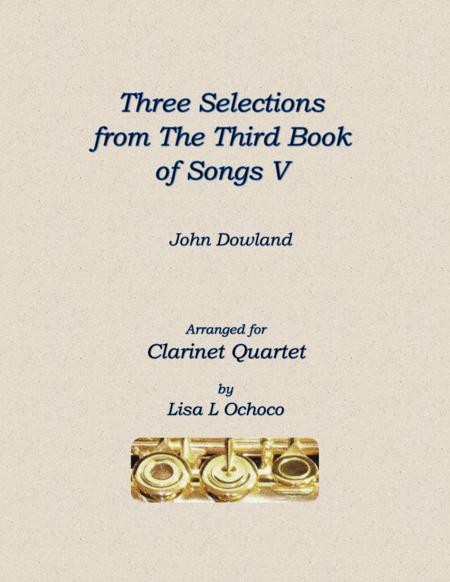 Three Selections From The Third Book Of Songs V For Clarinet Quartet Sheet Music