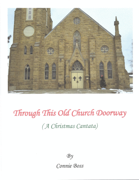 Through This Old Church Doorway A Christmas Cantata Sheet Music