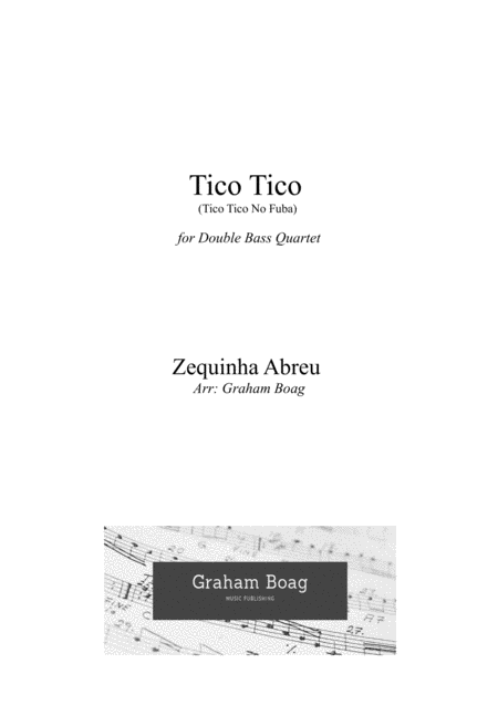 Free Sheet Music Tico Tico Tico Tico No Fuba For Double Bass Quartet