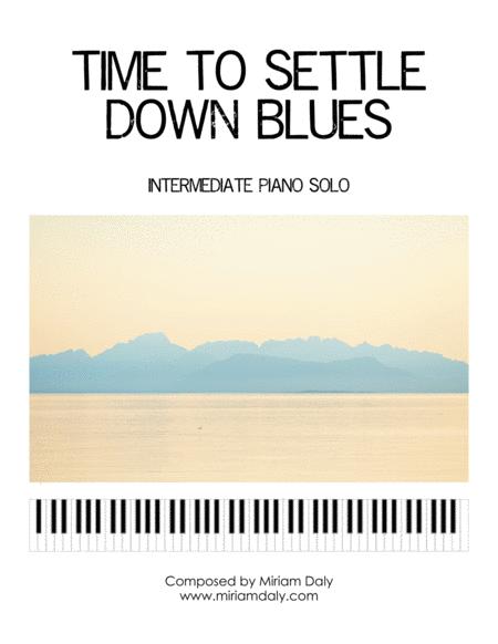 Time To Settle Down Blues Sheet Music