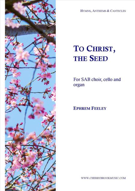 Free Sheet Music To Christ The Seed