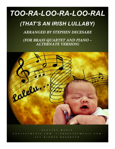 Too Ra Loo Ra Loo Ral Thats An Irish Lullaby For Brass Quartet And Piano Alternate Version Sheet Music