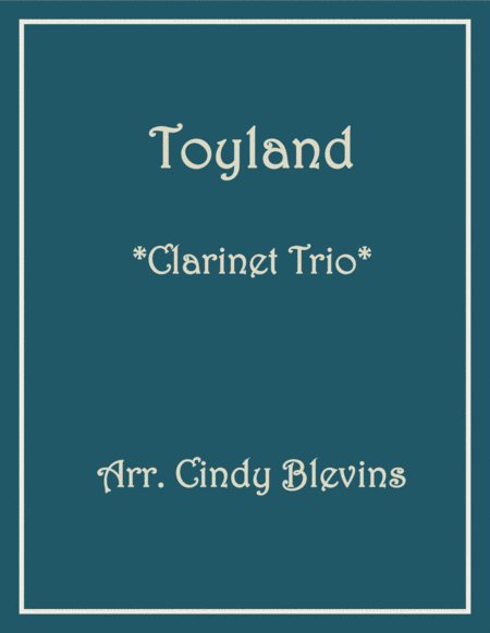 Free Sheet Music Toyland For Clarinet Trio