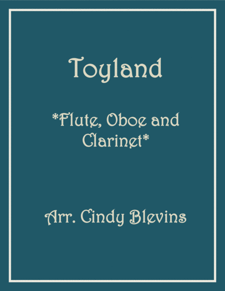 Toyland For Flute Oboe And Clarinet Sheet Music