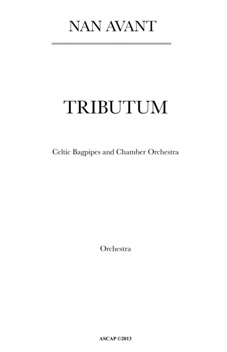 Free Sheet Music Tributum For Celtic Bagpipes And Chamber Orchestra By Nan Avant