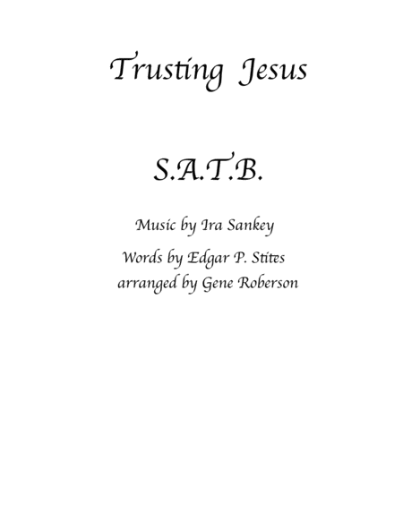 Trusting Jesus Choir Satb Sheet Music