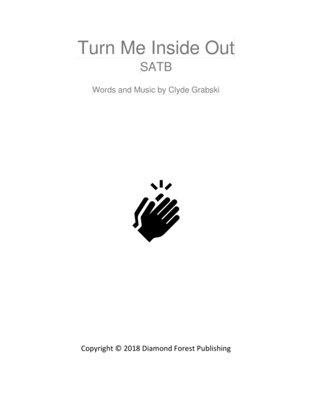 Turn Me Inside Out Satb Choir Contemporary Gospel Style Upbeat Spiritual Song Sheet Music