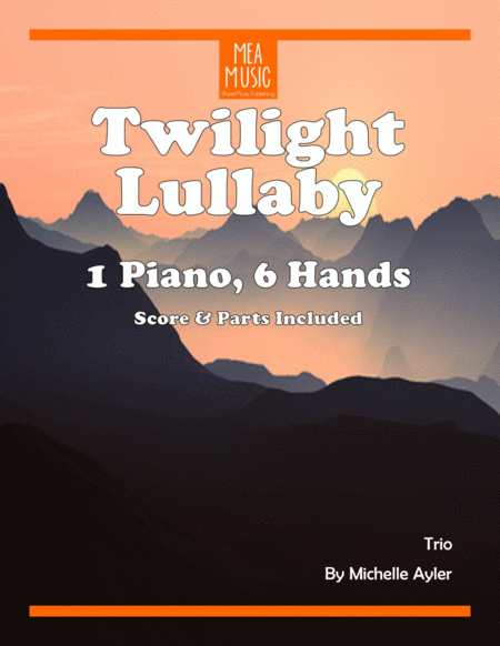 Twilight Lullaby 1 Piano 6 Hands Sheet Music