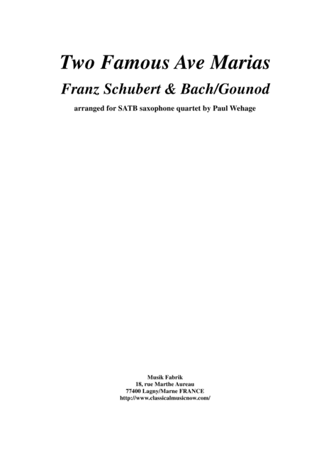 Two Famous Ave Marias Bach Gounod And Schubert Arranged For Satb Saxophone Quartet Sheet Music