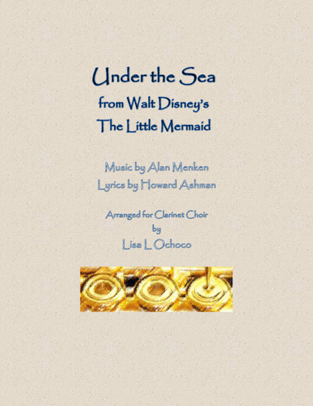 Free Sheet Music Under The Sea From Walt Disneys The Little Mermaid For Clarinet Choir