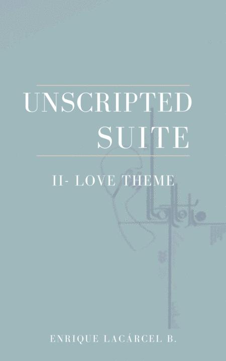 Unscripted Suite Ii Love Theme Sheet Music