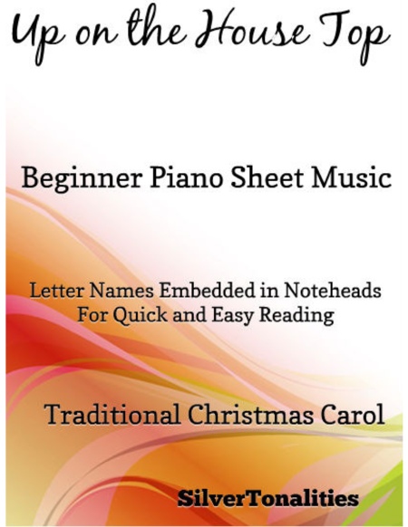 Up On The House Top Beginner Piano Sheet Music Sheet Music