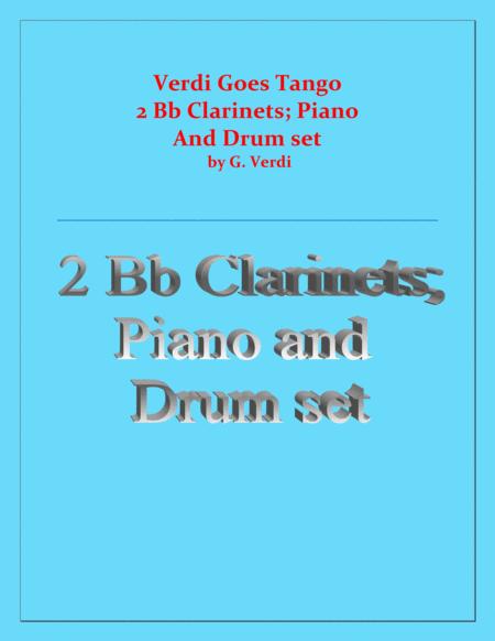 Verdi Goes Tango G Verdi 2 Bb Clarinets Piano And Drum Set Sheet Music