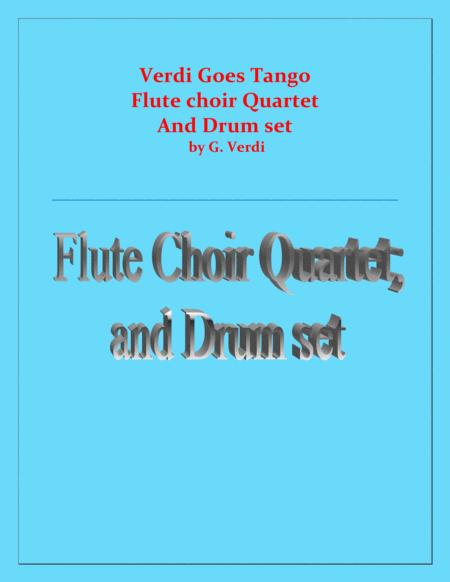 Verdi Goes Tango G Verdi 2 Flutes Alto Flute Bass Flute And Drum Set Sheet Music