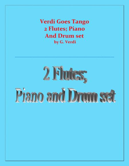 Verdi Goes Tango G Verdi 2 Flutes Piano And Drum Set Sheet Music