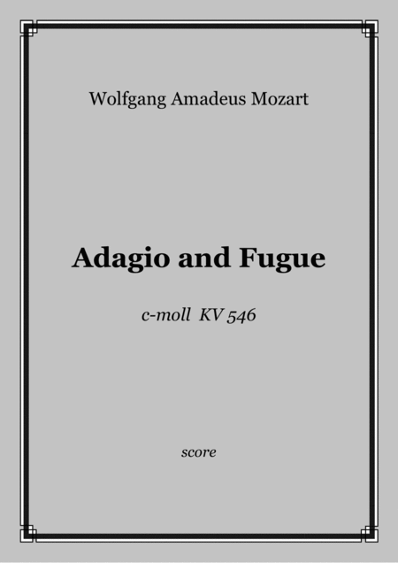 Free Sheet Music W A Mozart Adagio And Fugue C Moll Kv 546 For Strings Score And Parts