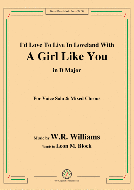 Free Sheet Music W R Williams I D Love To Live In Loveland With A Girl Like You In D Major For Chrous