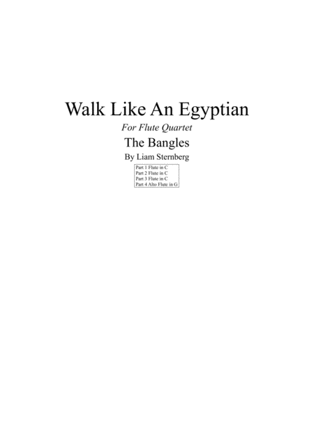 Walk Like An Egyptian For Flute Quartet Sheet Music