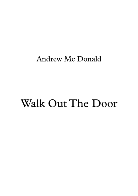 Walk Out The Door Sheet Music