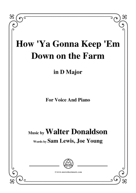 Walter Donaldson How Ya Gonna Keep Em Down On The Farm In D Major For Voice Pno Sheet Music