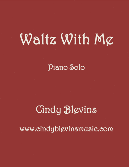 Waltz With Me An Original Piano Solo From My Piano Book Slightly Askew Sheet Music