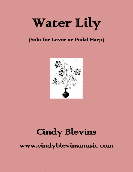 Water Lily An Original Solo For Lever Or Pedal Harp From My Book Bouquet Sheet Music