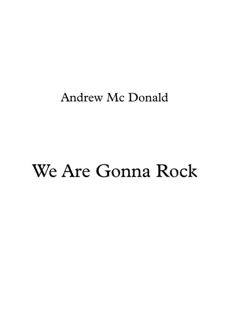 Free Sheet Music We Are Gonna Rock