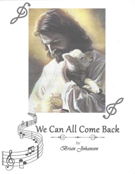 We Can All Come Back Sheet Music