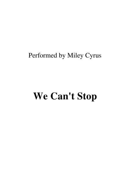 We Cant Stop Performed By Miley Cyrus Sheet Music