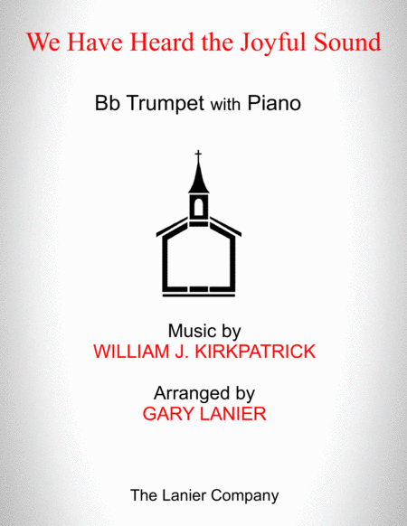 Free Sheet Music We Have Heard The Joyful Sound Bb Trumpet With Piano Score Part Included