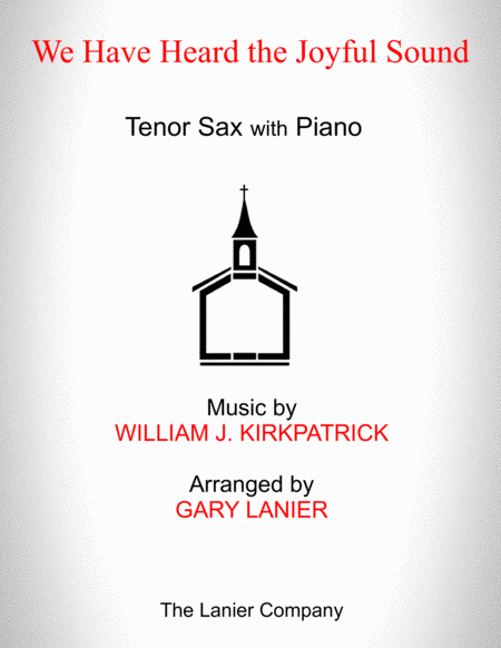 We Have Heard The Joyful Sound Tenor Sax With Piano Score Part Included Sheet Music