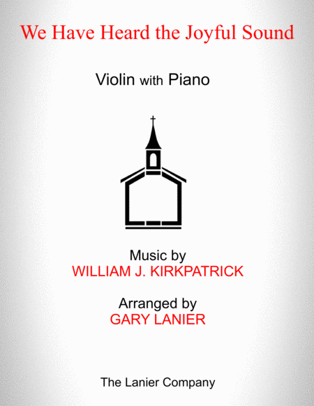 Free Sheet Music We Have Heard The Joyful Sound Violin With Piano Score Part Included
