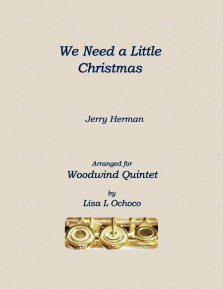 Free Sheet Music We Need A Little Christmas For Woodwind Quintet
