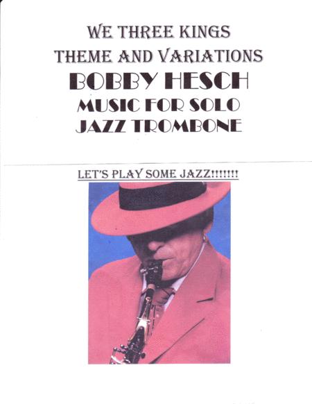 Free Sheet Music We Three Kings Theme And Variations For Solo Jazz Trombone