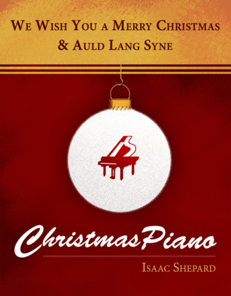 We Wish You A Merry Christmas Auld Lang Syne Sheet Music