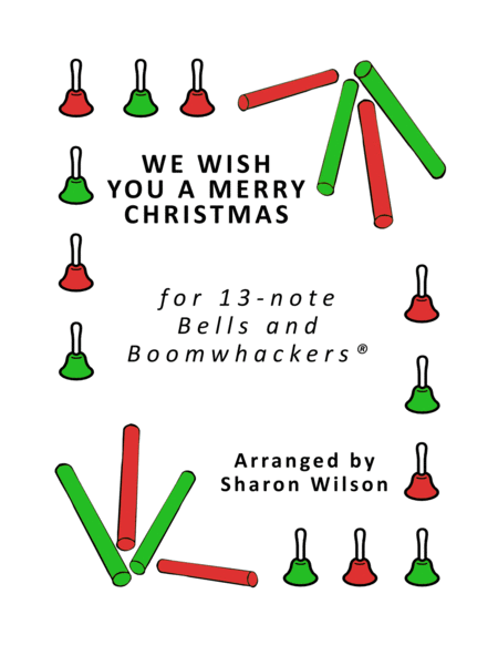 We Wish You A Merry Christmas For 13 Note Bells And Boomwhackers With Black And White Notes Sheet Music