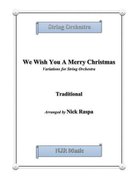 We Wish You A Merry Christmas Variations For String Orchestra Sheet Music