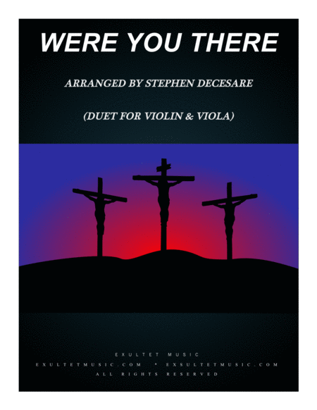 Free Sheet Music Were You There Duet For Violin And Viola