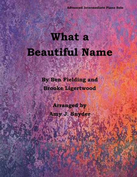 Free Sheet Music What A Beautiful Name Piano Solo