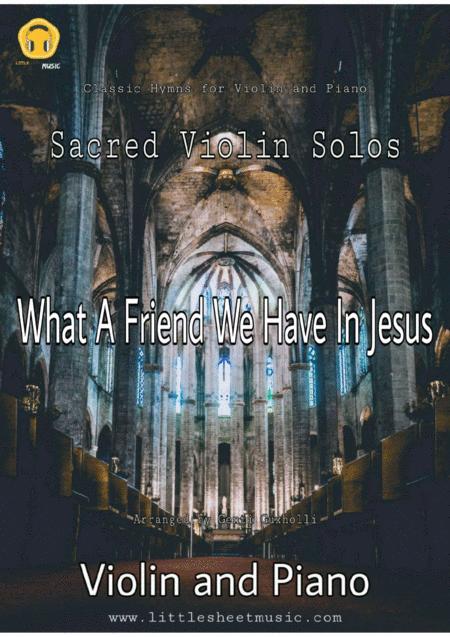 What A Friend We Have In Jesus Sacred Violin And Piano Sheet Music