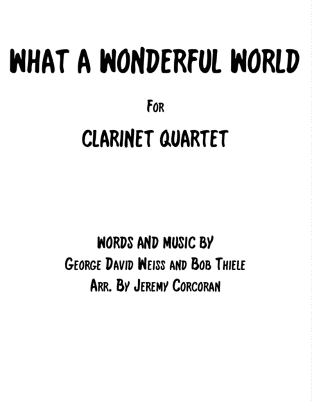 Free Sheet Music What A Wonderful World For Clarinet Quartet