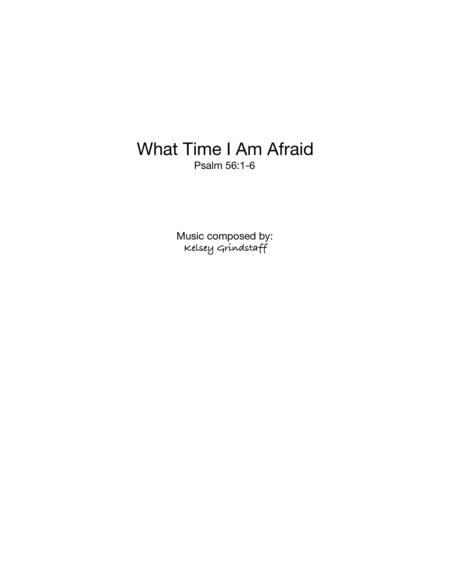 What Time I Am Afraid Sheet Music