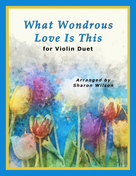 What Wondrous Love Is This For Violin Duet Sheet Music