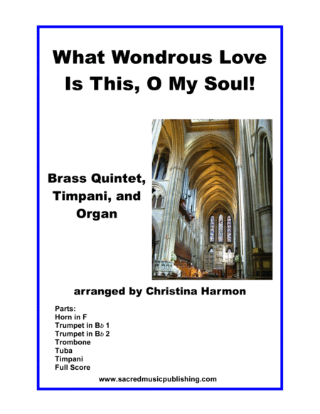 What Wondrous Love Is This O My Soul Brass Quintet Timpani And Organ Sheet Music