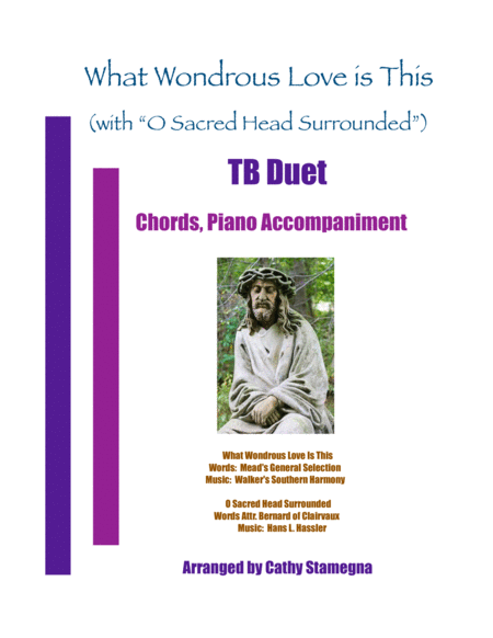 Free Sheet Music What Wondrous Love Is This With O Sacred Head Surrounded Tb Duet Chords Piano Accompaniment